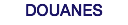 DOUANES